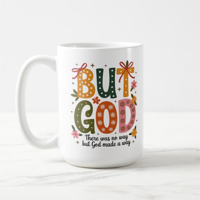 Aber Gott machte einen Weg Inspiration Christlich Kaffeetasse (Links)