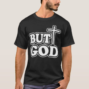 Aber Gott T - Shirt