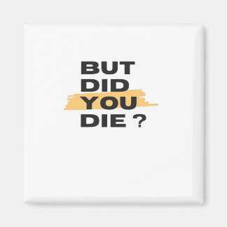 Aber haben Sie die Magnet