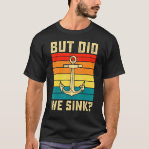 Aber haben wir Pontoon gesehen, der Retro-Boot-Kap T-Shirt