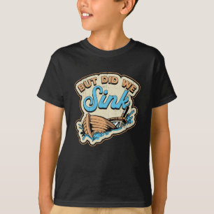 Aber haben wir Segelschiff segeln segeln Yacht Cru T-Shirt