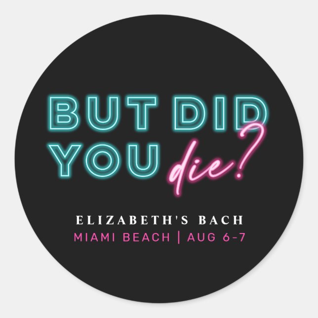 Aber hast du Die? Neon Blue & Pink Hangover Kit Runder Aufkleber (Vorderseite)