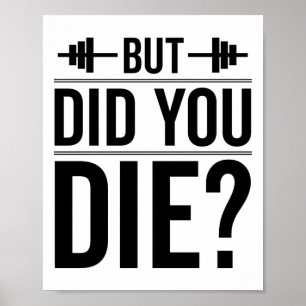 Aber hast du Gym Funny Workout Fitness Übung Die? Poster