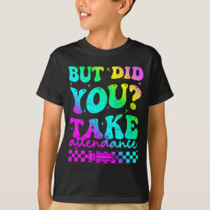 Aber hast du lustig groovy Lehrer anwesend genomme T-Shirt