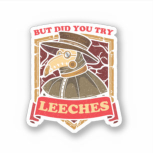 Aber hast du versucht, Leeches Plague Doctor Middl Aufkleber