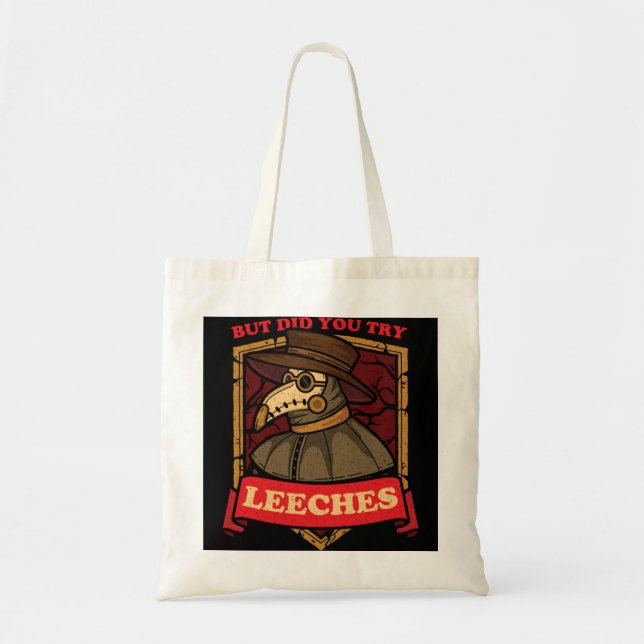 Aber hast du versucht, Leeches Plague Doctor Middl Tragetasche (Vorne)