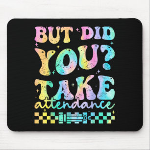 Aber hat Anwesenheit lustig groovy Lehrer Mousepad