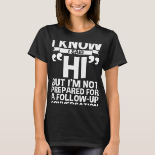 Aber ich bin nicht vorbereitet auf eine Nachbespre T-Shirt