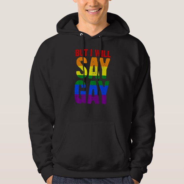 Aber ich werde sagen, Gay Lgbtq Hoodie (Vorderseite)