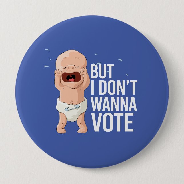 Aber ich will nicht wählen -- -  button (Vorderseite)