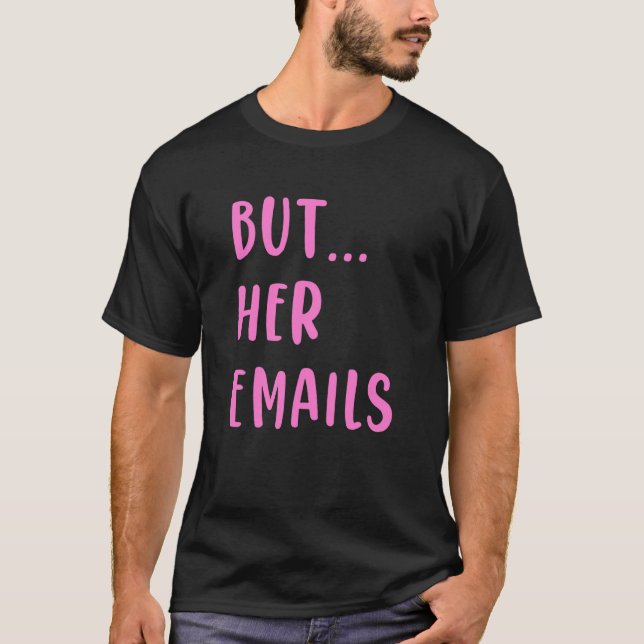 Aber ihre E-Mails 31 T-Shirt (Vorderseite)