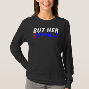 Aber ihre E-Mails American Funny Sprichwort, aber T-Shirt