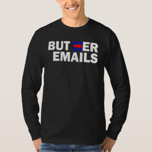 Aber ihre E-Mails hillary Republikaner weinen, abe T-Shirt