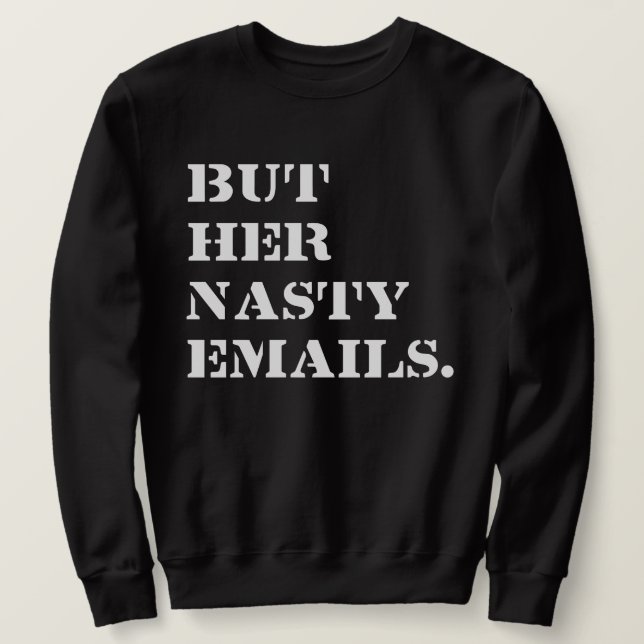 Aber ihre Ekligen Emails Sweatshirt (Design vorne)