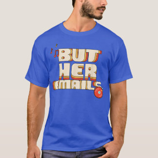 Aber ihre Emails Funny Music Classic Shirt213 T-Shirt