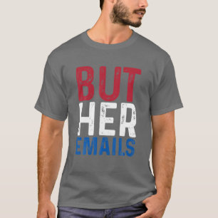 ABER IHRE EMAILS T-Shirt