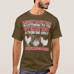 Aber in meinem Kopf denke ich darüber nach, Hühner T-Shirt