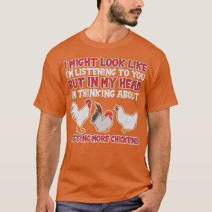 Aber in meinem Kopf denke ich darüber nach, Hühner T-Shirt