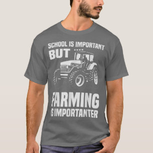 Aber Landwirtschaft ist wichtig für Bauer Traktor  T-Shirt