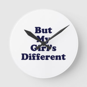 Aber meines Mädchens unterschiedlich Runde Wanduhr