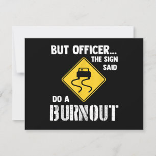 Aber Officer der Signatur sagte Do a Burnout - Fun Feiertagskarte