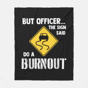 Aber Officer der Signatur sagte Do a Burnout - Fun Fleecedecke