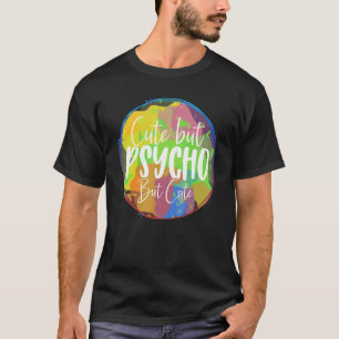 Aber Psycho Aber Sarkasmus T-Shirt