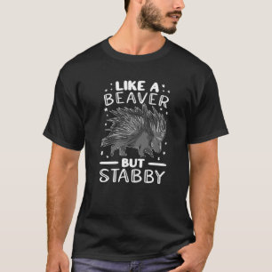 Aber Stabby Porcupines niedlich für Mädchen lustig T-Shirt
