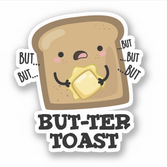 Aber ter Toast Funny Bread Pun Dark BG Aufkleber (Vorderseite)