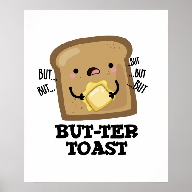 Aber ter Toast Funny Bread Pun Dark BG Poster (Vorne)
