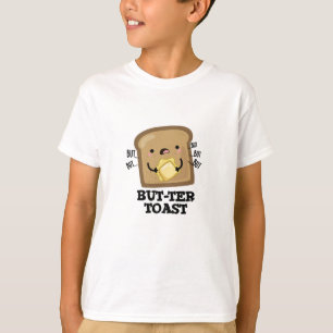 Aber ter Toast Funny Bread Pun Dark BG T-Shirt