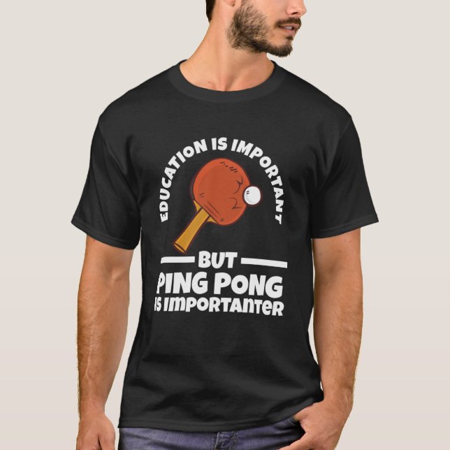 aber Tischtennis ist wichtig für Tischtennis Pullo T-Shirt (Vorderseite)