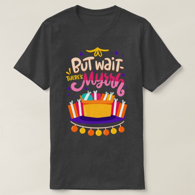Aber warte, Theres Myrrh Weihnachtspuppe T-Shirt (Design vorne)