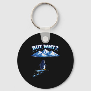 Aber warum nihilistischer Pinguin Bergwandern Meme Schlüsselanhänger