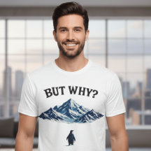 Aber warum? Pinguin-T-Shirt – Lustiger verwirrter