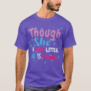 Aber wenig sie ist Aussage, Furchtlose Weibchen T-Shirt
