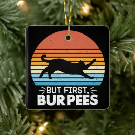 Aber zuerst, burpees Cat Owner Workout Retro Graph Keramikornament