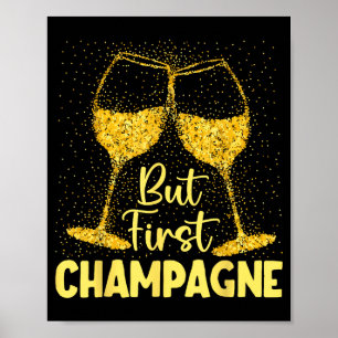 Aber zuerst Champagner Lustiges Neujahrsfest Poster