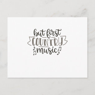 Aber zuerst Country-Musik Postkarte