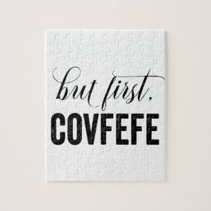 Aber zuerst, COVFEFE Puzzle