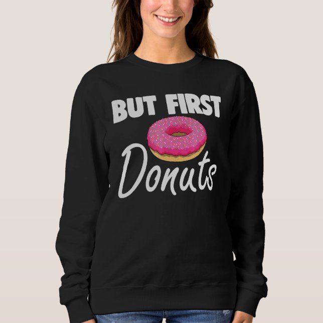 Aber zuerst Donut S Donut Liebe T-Shirts Feinschme (Vorderseite)