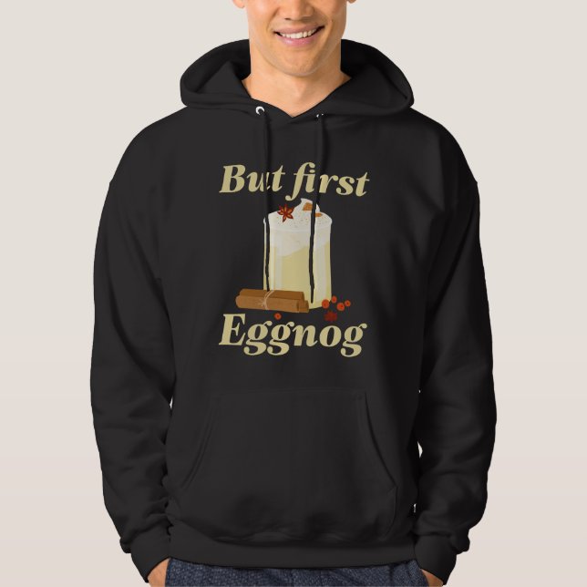 Aber zuerst Eggnog Hoodie (Vorderseite)