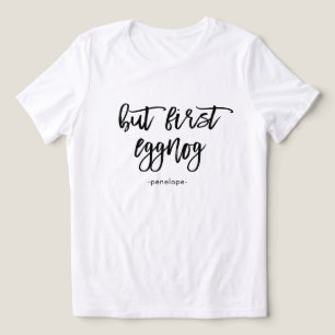 Aber zuerst Eggnog Schwarz und Weiß Name Urlaub Tri-Blend Shirt