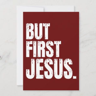 Aber zuerst Jesus Einladung