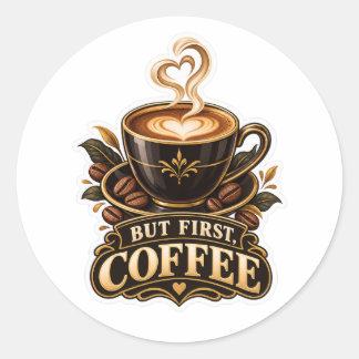 Aber zuerst Kaffee Aufkleber – Luxus Vintage Kaffe