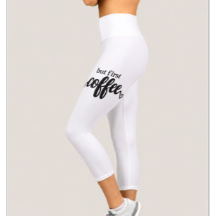 Aber zuerst Kaffee Hoch geschnittene Capri-Legging Capri Leggings