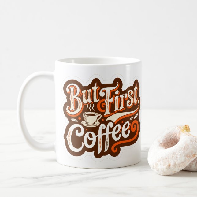 Aber zuerst Kaffee" Kaffeetasse (Mit Donut)