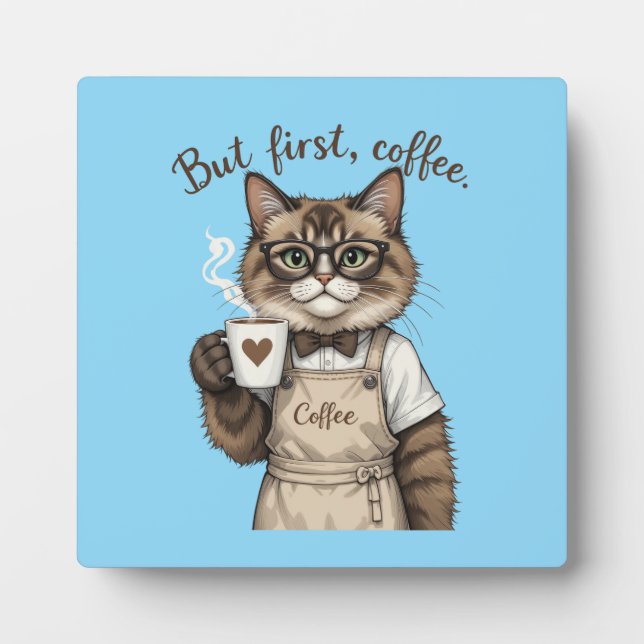 Aber zuerst, Kaffee Katze Fotoplatte (Vorderseite)