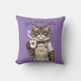 Aber zuerst Kaffee Katze Kissen