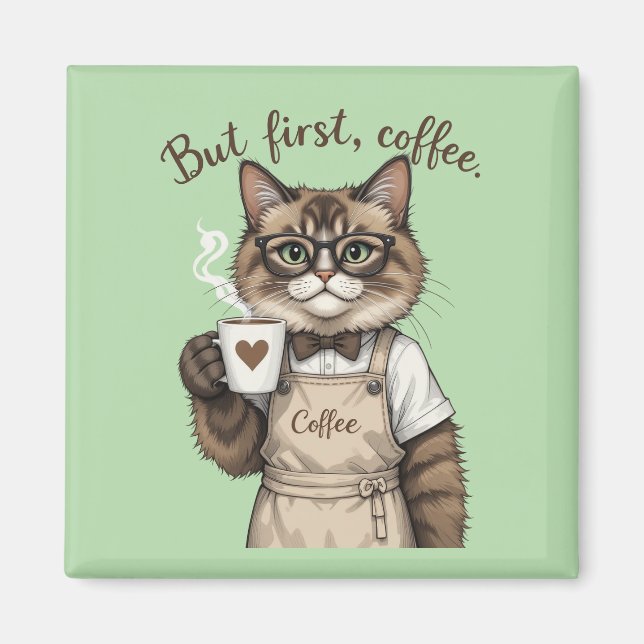 Aber zuerst, Kaffee Katze Magnet (Vorne)